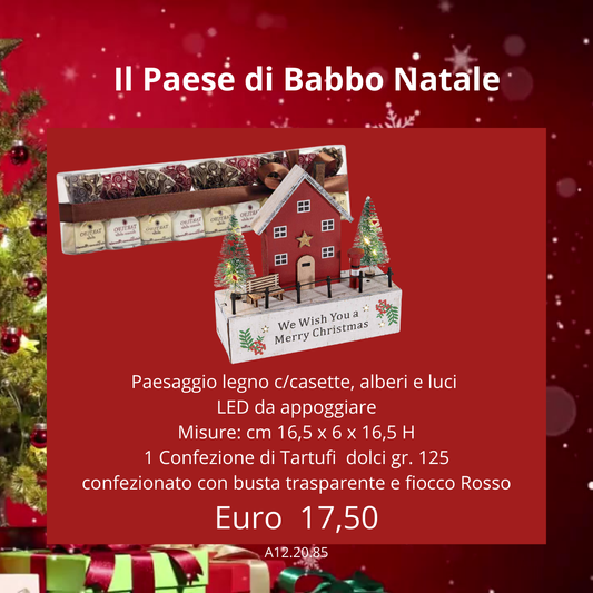 IL PAESE DI BABBO NATALE CON TARTUFI DOLCI